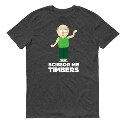 South Park Mr. Garrison "Scissor Me Timbers " T-Shirt