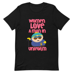 South Park Cartman "Women Love a Man in Uniform" T-Shirt