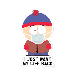 South Park Stan "I Just Want My Life Back" gestanzter Sticker