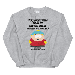 South Park Cartman "What You Believe" Fleece Rundhals-Sweatshirt